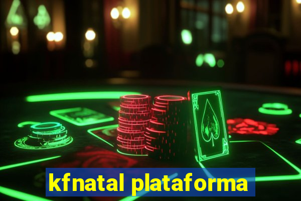 kfnatal plataforma